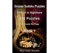 Grosse Sudoku Puzzles: Difficult to Nightmare - Book 1