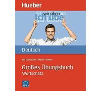 Grosses Ubungsbuch Deutsch - Wortschatz: Grosses Ubungsbuch Deutsch - Wort (Gramatica Aleman)