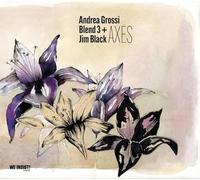Grossi, Andrea Blend 3 / Black, Jim - Axes