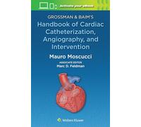 Grossman & Baim's Handbook of Cardiac Catheterization, Angiography, and Intervention