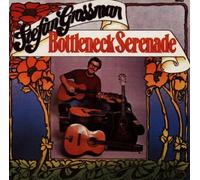 Grossman, Stefan - Bottleneck Serenade