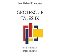 Grotesque Tales IX: Could it be...?