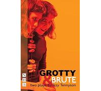 Grotty & Brute: Two Plays (NHB Modern Plays)