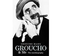 Groucho and Me: The Autobiography by Marx, Groucho (2009)