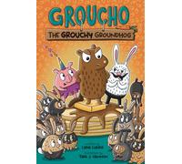 Groucho the Grouchy Groundhog : Volume 1