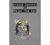 Ground Control to Major Tom Cat Greeting Card GC080
