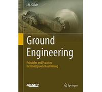 Ground Engineering - Principles and Practices for Underground Coal Mining