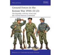 Ground Forces in the Korean War 1950-53 (3) : The Republic of Korea Army and the United Nations Command