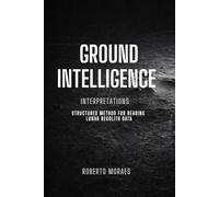 Ground Intelligence: Interpretation - Structured Method for Reading Lunar Regolith Data