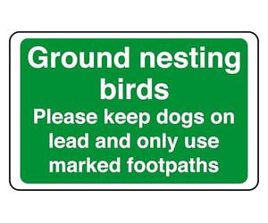 Ground Nesting Birds Please Keep Dogs On Lead And Only Use Marked Footpaths - safety sign - 1.2mm Rigid plastic for indoor/outdoor usage (400mm x 300mm) Viewing Distance within 14m.