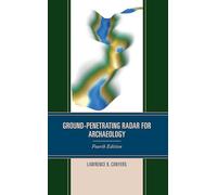 Ground-Penetrating Radar for Archaeology, Fourth Edition