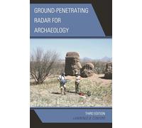 Ground-Penetrating Radar for Archaeology (Geophysical Methods for Archaeology)