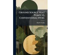 Ground Source Heat Pumps vs. Conventional HVAC