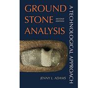 Ground Stone Analysis: A Technological Approach