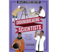 Groundbreaking Scientists (Black Stories Matter)