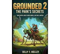 Grounded 2: The Park's Secrets: Your Essential Guide to Buggy Mounts, Crafting & Survival