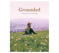 Grounded: A Companion for Slow Living