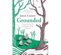 Grounded: A Journey into the Landscapes of Our Ancestors (Main)