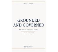 Grounded and Governed: Who You Are Before What You Do (Legacy & Lineage)