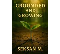 Grounded and Growing: A Daily Journal for Women: Find Stability, Purpose, and Presence Through Guided Reflection