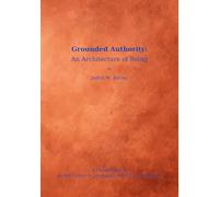 Grounded Authority: An Architecture of Being