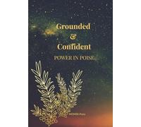 Grounded & Confident. Power in Poise: A Notebook for Women Who Build Success with Stability and Self-Trust