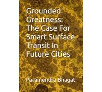 Grounded Greatness: The Case For Smart Surface Transit In Future Cities
