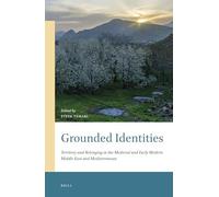 Grounded Identities: Territory and Belonging in the Medieval and Early Modern Middle East and Mediterranean