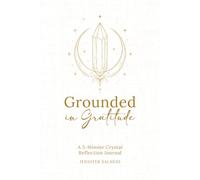 Grounded in Gratitude: A 5-Minute Crystal Reflection Journal