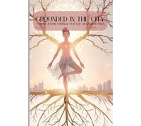 Grounded in the City - Wild & Feminine Journals: Over 150 undated pages, 6x9 inch size, many different covers