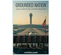 Grounded Nation: Inside America’s 2025 Aviation Shutdown
