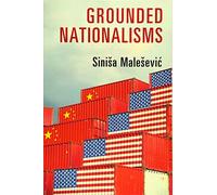 Grounded Nationalisms: A Sociological Analysis