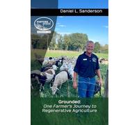 Grounded: One Farmer's Journey to Regenerative Agriculture