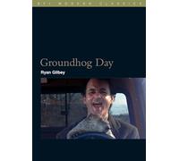 Groundhog Day (BFI Film Classics)