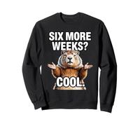 Groundhog Day Six More Weeks Cool Funny Winter Pun Sweatshirt