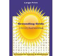 Grounding Grids Word Search Book: A themed Journey Through Recovery (Mindful Recovery Puzzle Series)