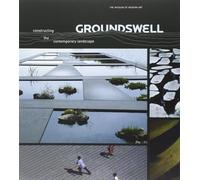 Groundswell: Constructing the Contemporary Landscape