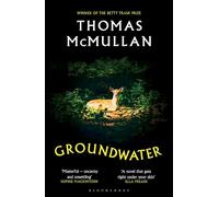 Groundwater: ‘Complex, chilling, masterful' Financial Times