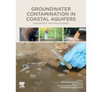 Groundwater Contamination in Coastal Aquifers : Assessment and Management