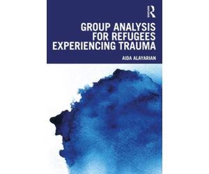 Group Analysis for Refugees Experiencing Trauma
