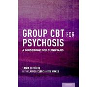 Group Cbt for Psychosis: A Guidebook For Clinicians