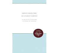 Group Child Care as a Family Service