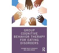 Group Cognitive Behavior Therapy for Eating Disorders – Routledge