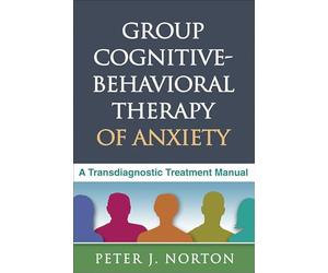 Group Cognitive-Behavioral Therapy of Anxiety: A Transdiagnostic Treatment Manual