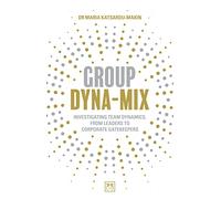 Group Dyna-Mix: Investigating team dynamics, from leaders to corporate gatekeepers