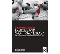 Group Dynamics in Exercise and Sport Psychology