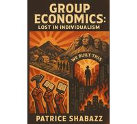 Group Economics Lost in Individualism