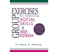 Group Exercises for Enhancing Social Skills and Self-Esteem