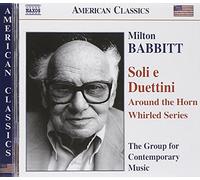 Group For Cont Mus - BABBITT, Milton: Around the Horn / None but the Lonely Flute