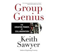 Group Genius: The Creative Power of Collaboration